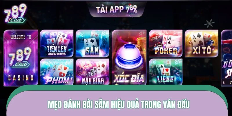 Mẹo đánh bài sâm hiệu quả trong ván đấu